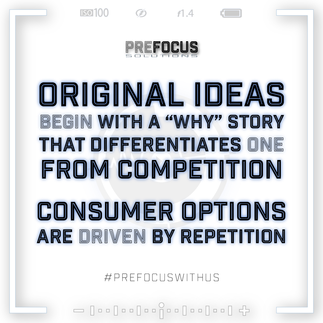 original-ideas-begin-with-a-why-story-that-differentiates-one-from-competition-as-consumer-options-are-driven-by-repetition-prefocus-podcast-meme